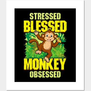 Cute & Funny Cute Stressed Blessed Monkey Obsessed Posters and Art